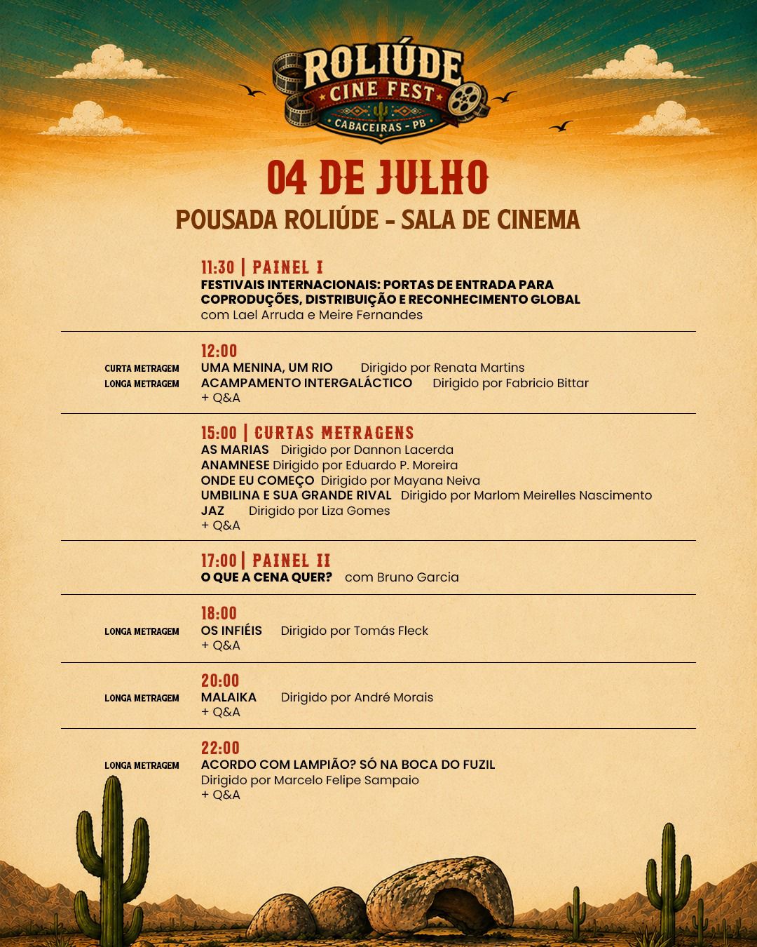 Programação do Dia 2, 04 de julho, na Pousada Roliúde: painéis, curtas e longas-metragens das 11h30 às 22h, incluindo o longa Acampamento Intergaláctico, dirigido por Fabrício Bittar, com sessões de perguntas e respostas.